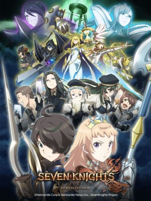 Bảy hiệp sĩ - Người kế vị anh hùng Seven Knights Revolution: The Hero's Successor, Seven Knights Revolution -Eiyuu no Keishousha