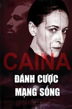 Đánh Cược Mạng Sống Caina