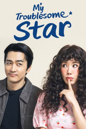 Ngôi Sao Tái Sinh My Troublesome Star