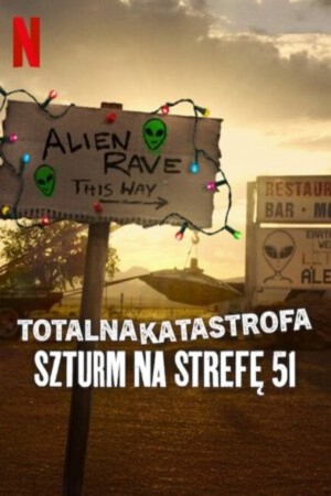 Thảm Họa Toàn Tập: Đột Kích Khu Vực 51 Totalna katastrofa: Szturm na Strefę 51
