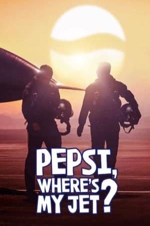 Pepsi, Where’s My Jet?