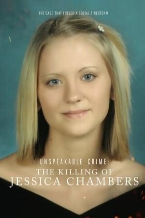 Unspeakable Crime: The Killing of Jessica Chambers